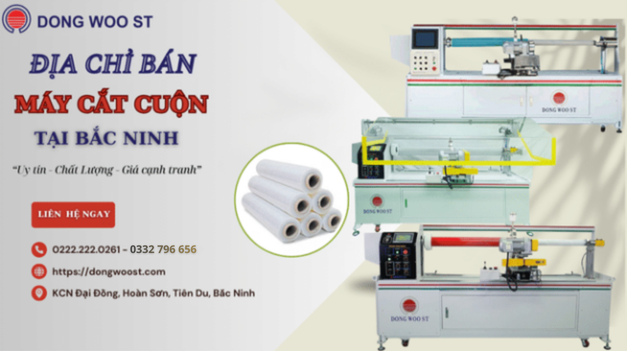 Dongwoost - Địa chỉ bán máy cắt cuộn tại Bắc Ninh