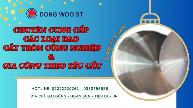Dongwoost - Bán dao cắt tròn công nghiệp